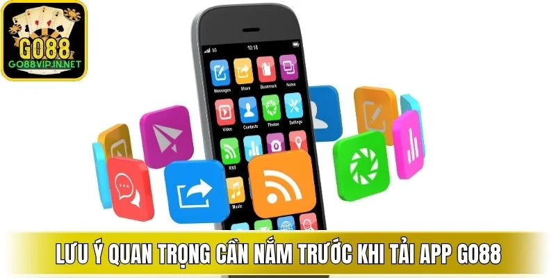 luu y quan trong can nam truoc khi tai app go88 luu y quan trong can nam truoc khi tai app go88